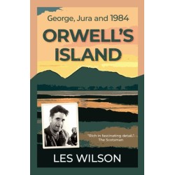 Orwell's Island: George, Jura and 1984