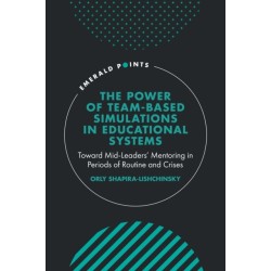 The Power of Team-based Simulations in Educational Systems: Toward Mid-Leaders’ Mentoring in Periods of Routine and Crises