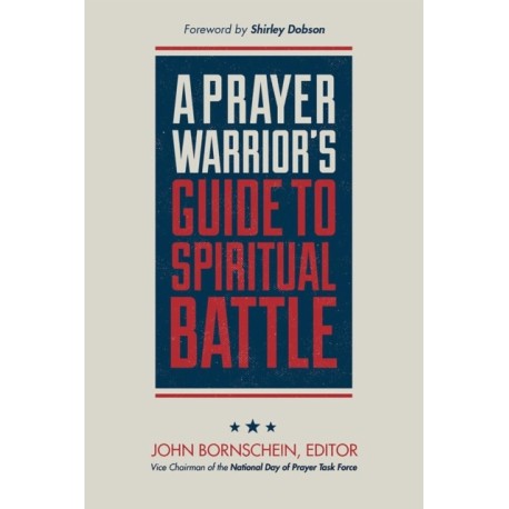 Prayer Warrior's Guide to Spiritual Battle
