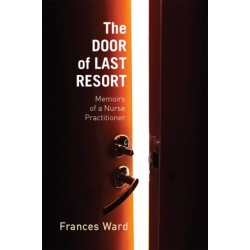 The Door of Last Resort: Memoirs of a Nurse Practitioner
