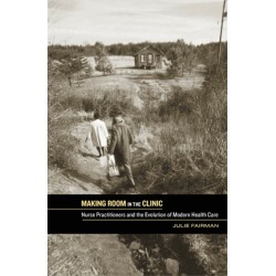 Making Room in the Clinic: Nurse Practitioners and the Evolution of Modern Health Care