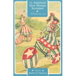The American New Woman Revisited: A Reader, 1894-1930