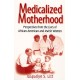 Medicalized Motherhood: Perspectives from the Lives of African-American and Jewish Women