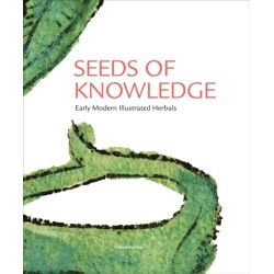 Seeds of Knowledge: Early Modern Illustrated Herbals