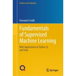 Fundamentals of Supervised Machine Learning: With Applications in Python, R, and Stata