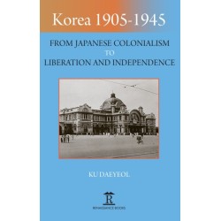 Korea 1905-1945: From Japanese Colonialism to Liberation and Independence