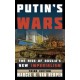 Putin's Wars: The Rise of Russia's New Imperialism