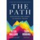 The Path: Accelerating Your Journey to Financial Freedom