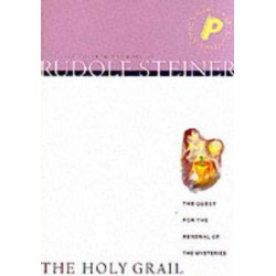 The Holy Grail: The Quest for the Renewal of the Mysteries
