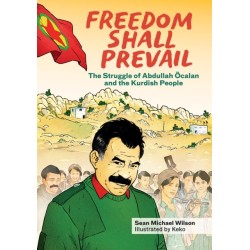 Freedom Shall Prevail: The Struggle of Abdullah Ocalan and the Kurdish People