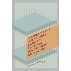 A Guide to the Affordable Care Act for Local Government Employers