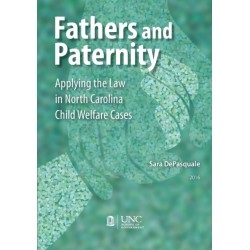 Fathers and Paternity: Applying the Law in North Carolina Child Welfare Cases