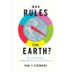 Who Rules the Earth?: How Social Rules Shape Our Planet and Our Lives