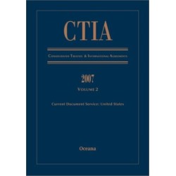 Consolidated Treaties and International Agreements 2007: Volume 2