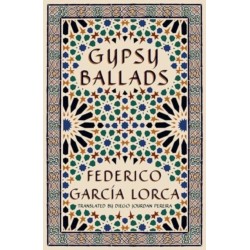 Gypsy Ballads: A New Translation of the Romancero gitano