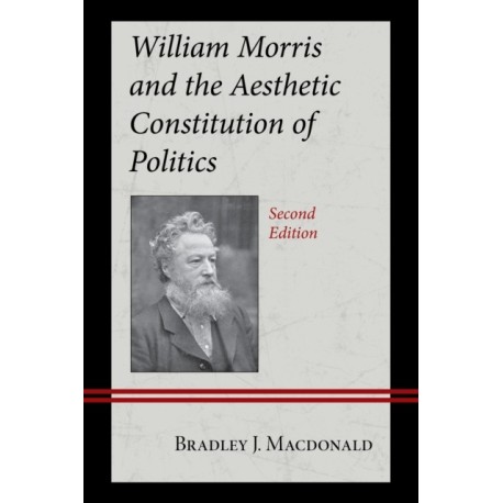 William Morris and the Aesthetic Constitution of Politics