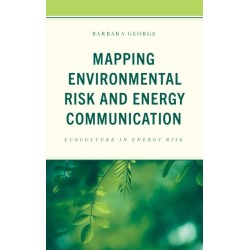 Mapping Environmental Risk and Energy Communication: Ecoculture in Energy Risk