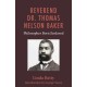 Reverend Dr. Thomas Nelson Baker: Philosopher Born Enslaved