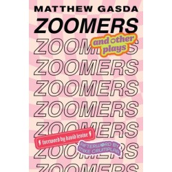 Zoomers and Other Plays