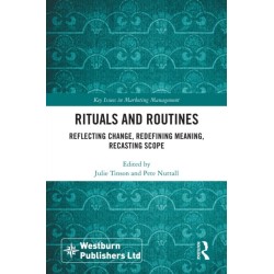 Rituals and Routines: Reflecting Change, Redefining Meaning, Recasting Scope