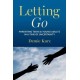 Letting Go: Parenting Teens and Young Adults in a Time of Uncertainty
