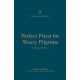 Perfect Priest for Weary Pilgrims: A Theology of Hebrews
