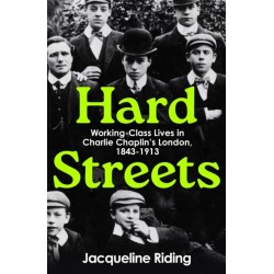 Hard Streets: Working-Class Lives in Charlie Chaplin’s London