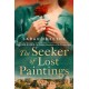 The Seeker of Lost Paintings: an unforgettable story of love, betrayal and the hunt for a lost Caravaggio from the author of The Porcelain Maker