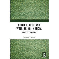 Child Health and Well-being in India: Equity vs Efficiency