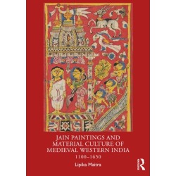 Jain Paintings and Material Culture of Medieval Western India: 1100–1650