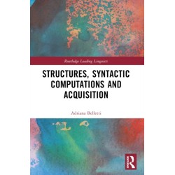 Structures, Syntactic Computations and Acquisition