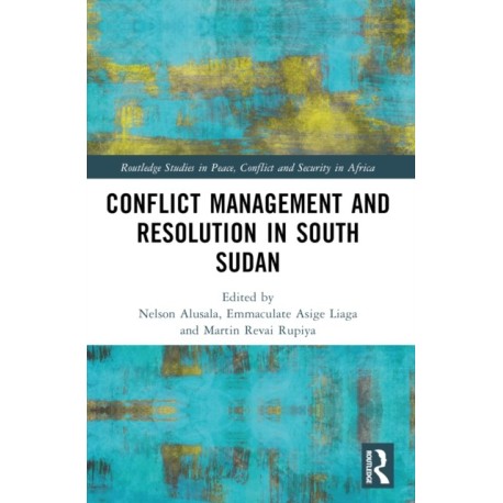 Conflict Management and Resolution in South Sudan