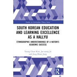 South Korean Education and Learning Excellence as a Hallyu: Ethnographic Understandings of a Nation’s Academic Success