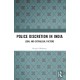 Police Discretion in India: Legal and Extralegal Factors