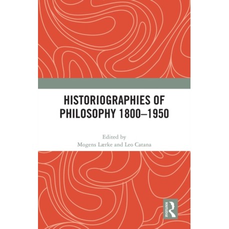 Historiographies of Philosophy 1800–1950
