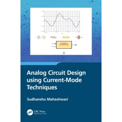 Analog Circuit Design using Current-Mode Techniques