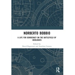 Norberto Bobbio: A Life for Democracy on the Battlefield of Ideologies