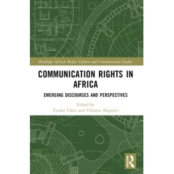 Communication Rights in Africa: Emerging Discourses and Perspectives