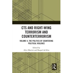 CTS and Right-Wing Terrorism and Counterterrorism: Volume II, The Politics of Countering Political Violence