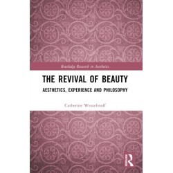 The Revival of Beauty: Aesthetics, Experience, and Philosophy