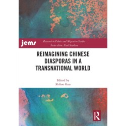 Reimagining Chinese Diasporas in a Transnational World