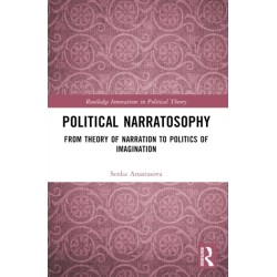 Political Narratosophy: From Theory of Narration to Politics of Imagination