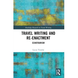 Travel Writing and Re-Enactment: Echotourism