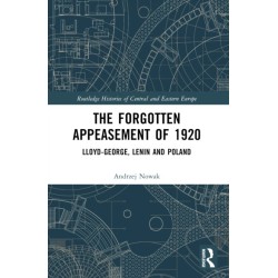 The Forgotten Appeasement of 1920: Lloyd George, Lenin and Poland