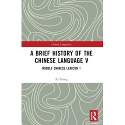 A Brief History of the Chinese Language V: Middle Chinese Lexicon 1