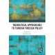 Theoretical Approaches to Turkish Foreign Policy