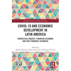 COVID-19 and Economic Development in Latin America: Theoretical Debates, Financing Dilemmas and Post-Pandemic Scenarios