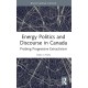 Energy Politics and Discourse in Canada: Probing Progressive Extractivism