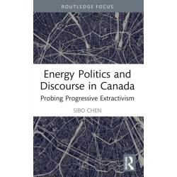 Energy Politics and Discourse in Canada: Probing Progressive Extractivism