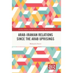 Arab-Iranian Relations Since the Arab Uprisings